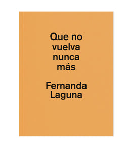 Que no vuelva nunca más (2da edición)-Fernanda Laguna