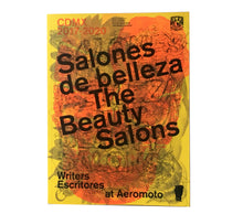 Load image into Gallery viewer, Salones de belleza/ The Beauty Salons. Writers &amp; poetas/ Escritores &amp; Poets at Aeromoto-Series Curated by Kit Schluter Tatiana Lipkes
