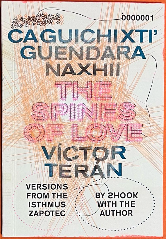 CA GUICHI XTI' GUENDA RANAXHII / The Spines of Love - Víctor Terán